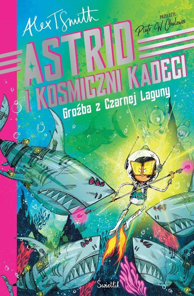 Astrid i kosmiczni kadeci. Tom 3. Groźba z Czarnej Laguny