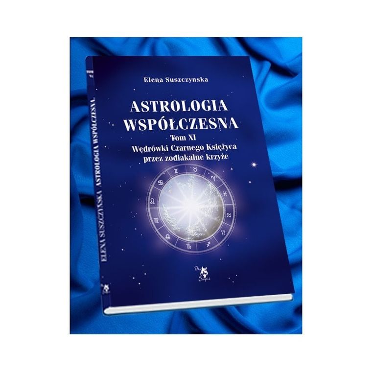Astrologia współczesna. Tom XI. Wędrówki Czarnego Księżyca przez zodiakalne krzyże