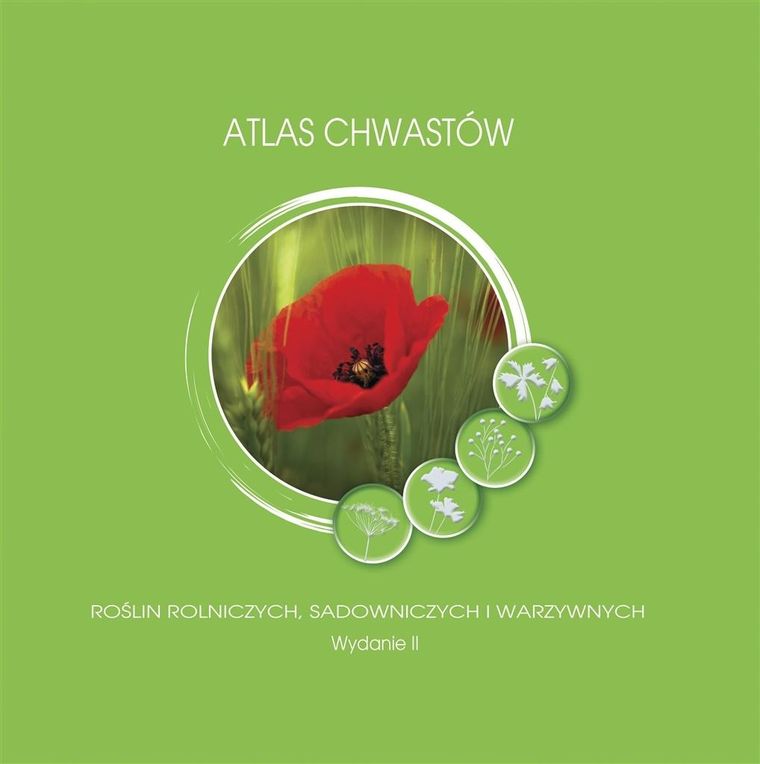 Atlas chwastów roślin rolniczych, sadowniczych i warzywniczych