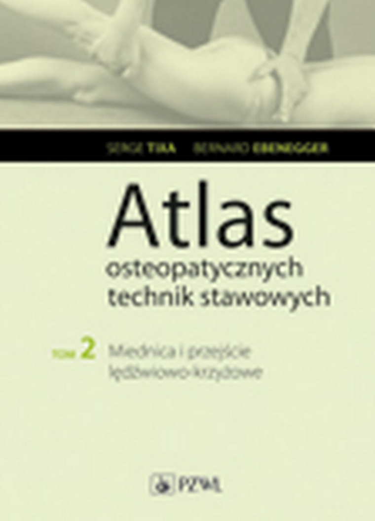 Atlas osteopatycznych technika stawowych. Tom 2
