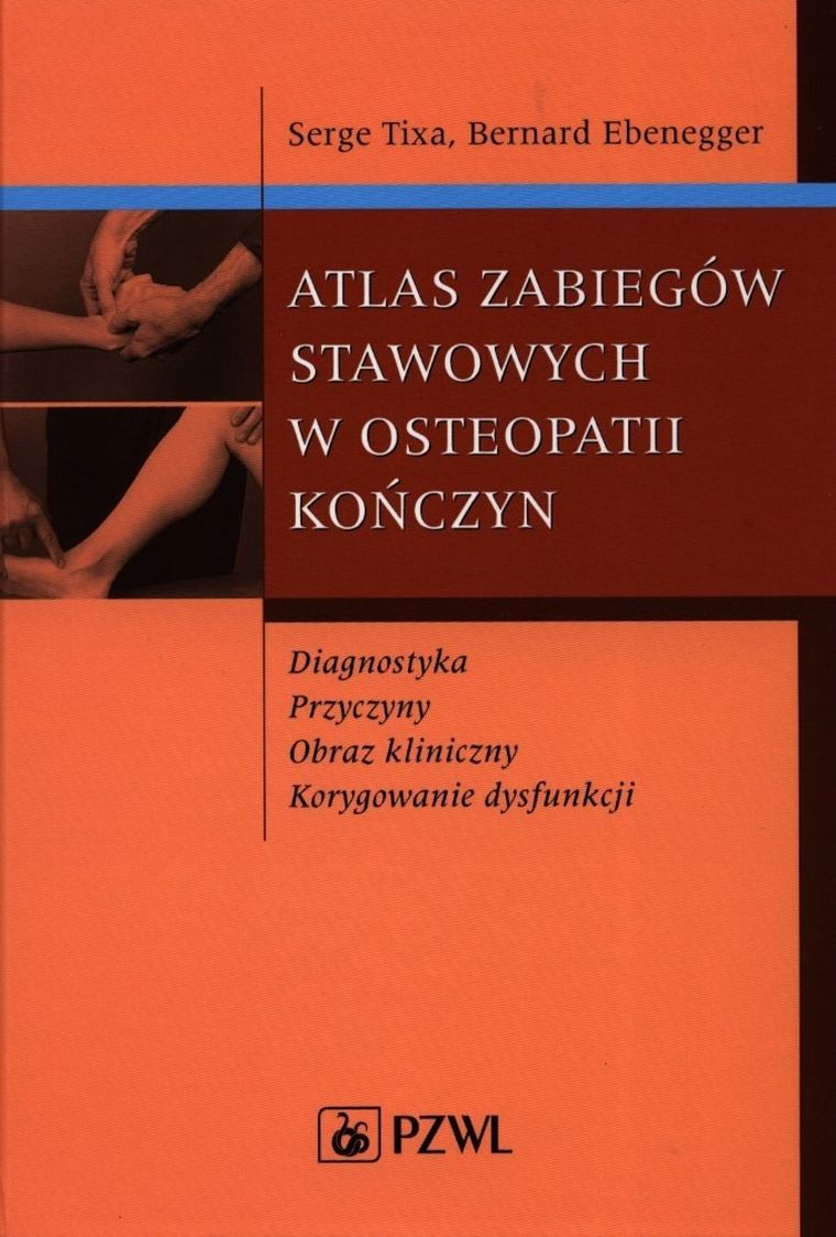 Atlas zabiegów stawowych w osteopatii kończyn