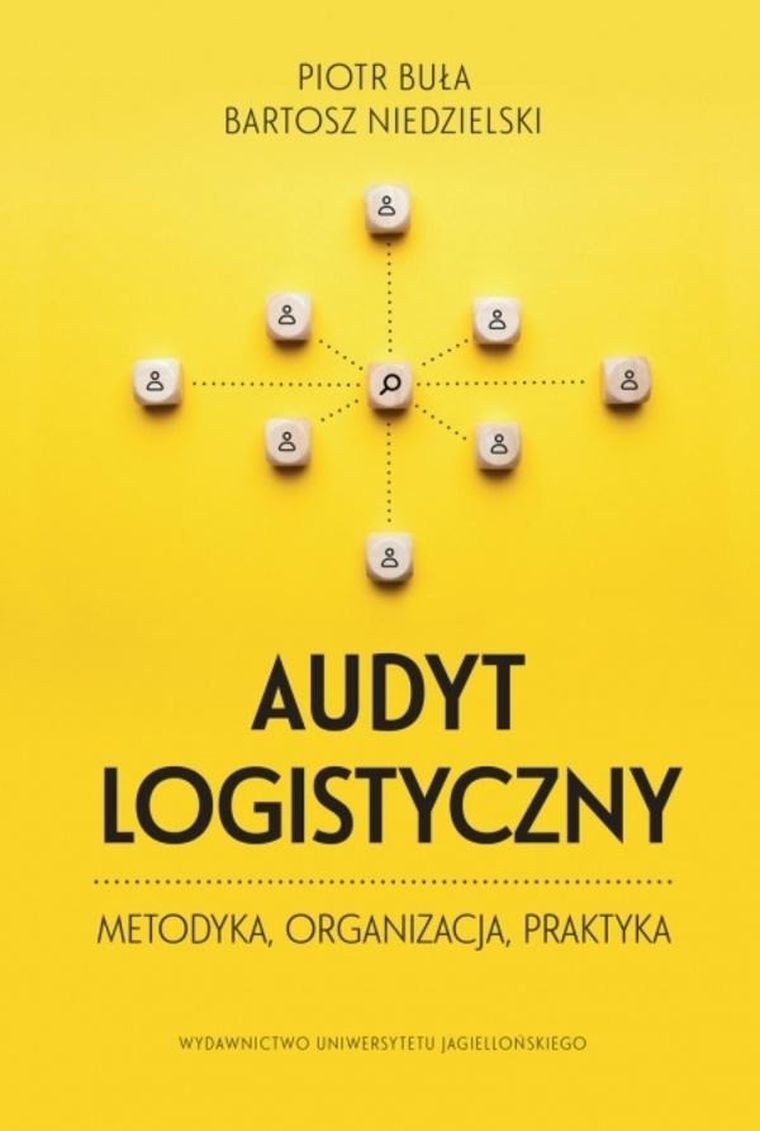 Audyt logistyczny. Metodyka, organizacja, praktyka