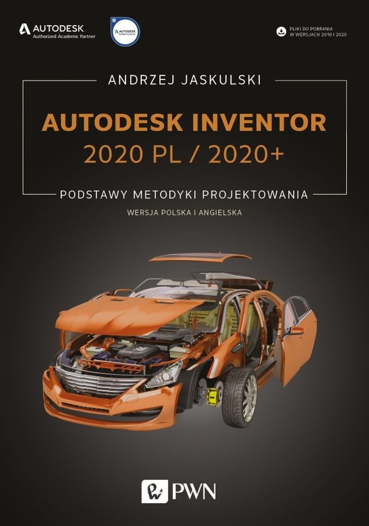 Autodesk Inventor 2020 Pl / 2020+. Podstawy metodyki projektowania