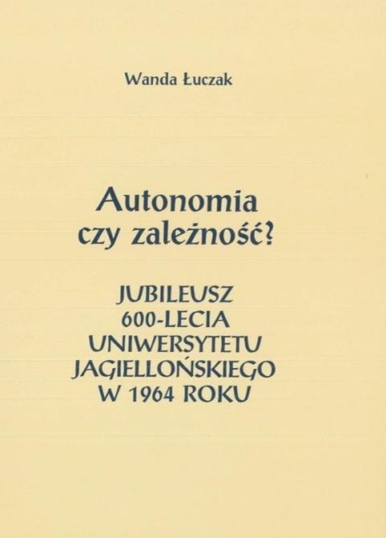 Autonomia czy zależność? Jubileusz 600-lecia