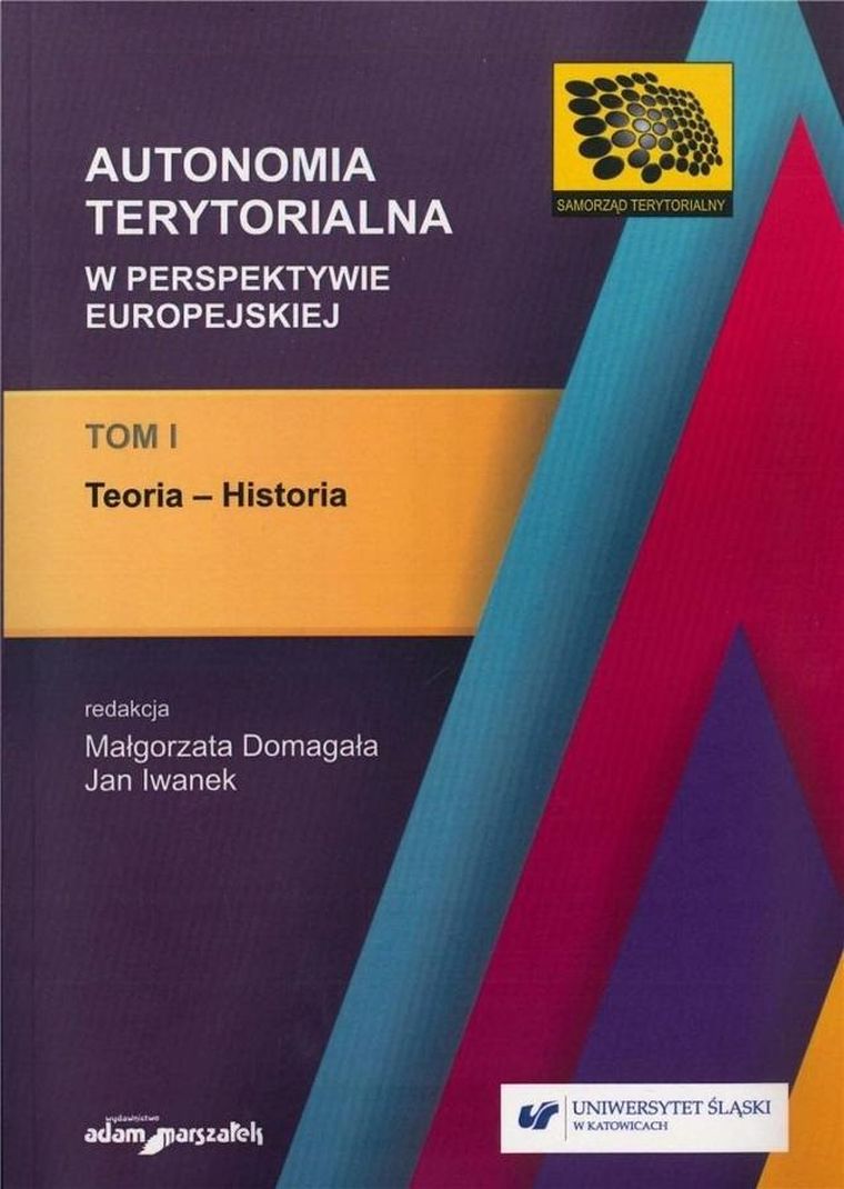 Autonomia terytorialna w perspektywie europejskiej. Tom 1