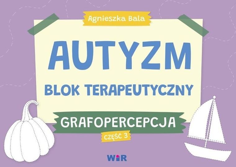 Autyzm. Blok terapeutyczny. Grafopercepcja. Część 3