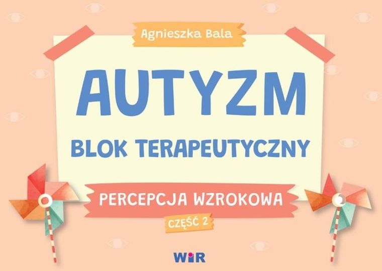 Autyzm. Blok terapeutyczny. Percepcja wzrokowa. Część 2