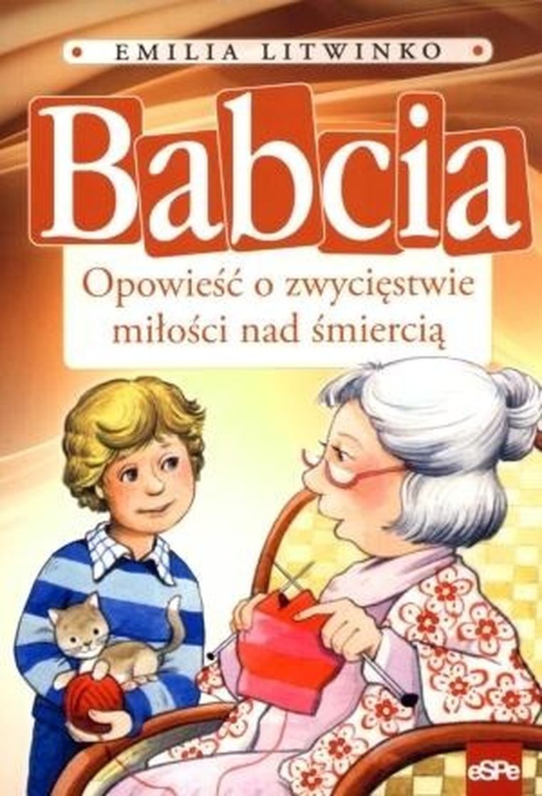 Babcia. Opowieść o zwycięstwie miłości