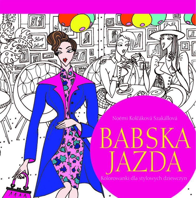 Babska jazda. Kolorowanki dla stylowych dziewczyn