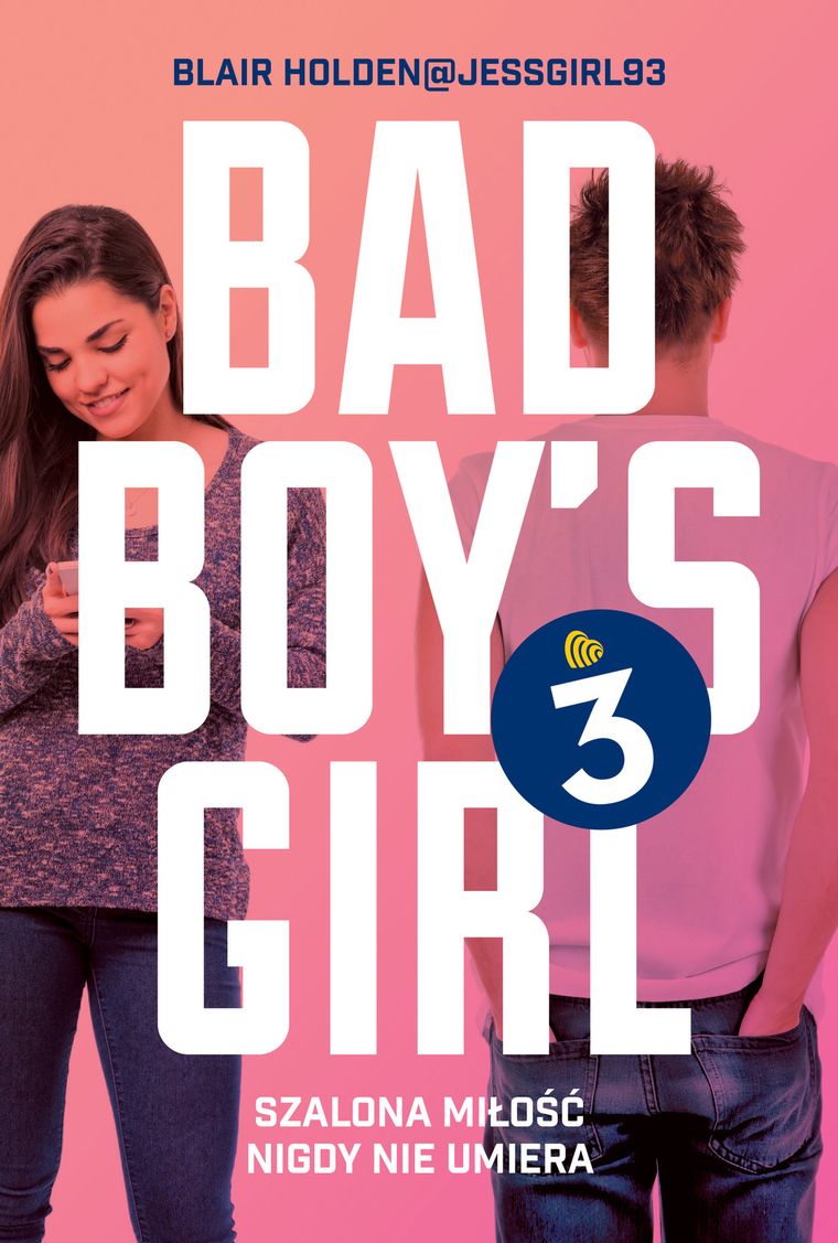 Bad Boy's Girl. Tom 3. Szalona miłość nigdy nie umiera