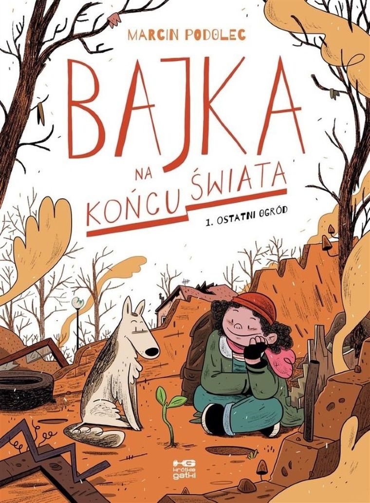 Bajka na końcu świata. Tom 1. Ostatni ogród