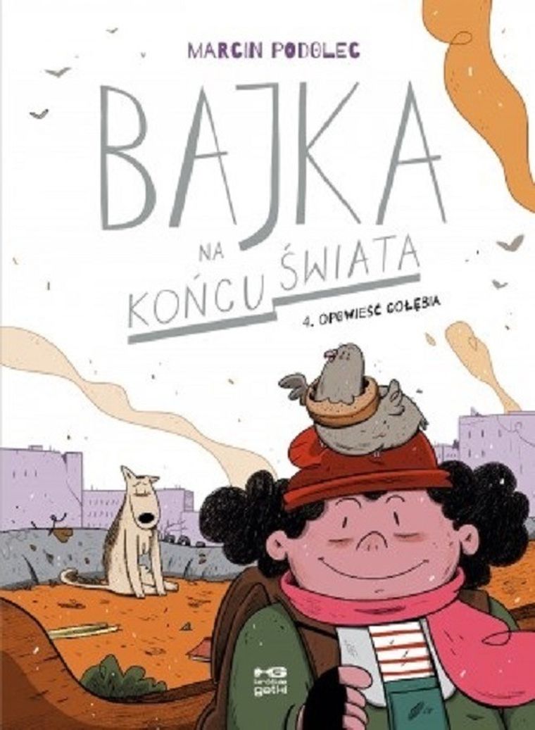 Bajka na końcu świata. Tom 4. Opowieść gołębia