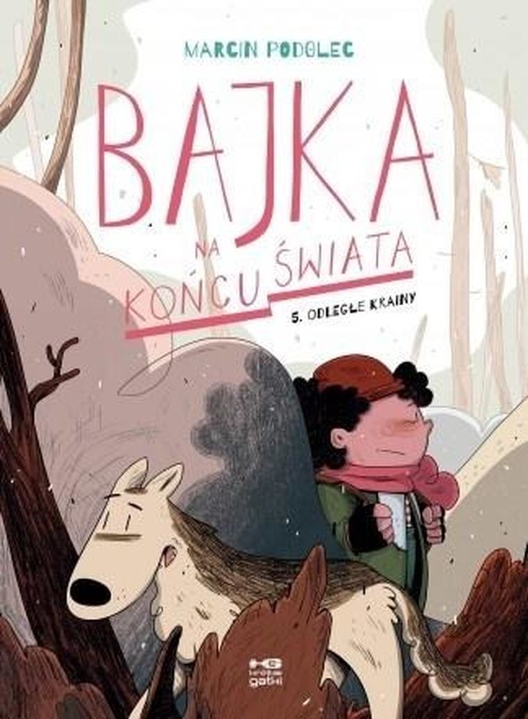 Bajka na końcu świata. Tom 5. Odległe krainy