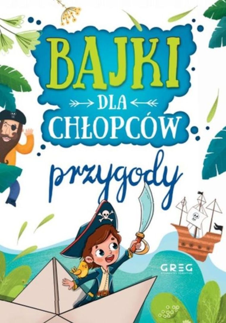 Bajki dla chłopców. Przygody