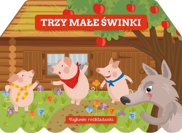 Bajkowe rozkładanki. Trzy małe świnki