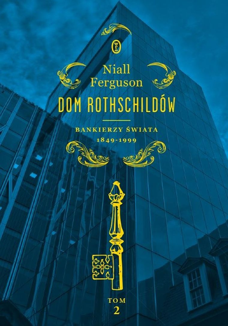 Bankierzy świata 1849-1999. Tom 2. Dom Rothschildów