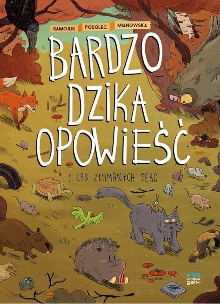 Bardzo dzika opowieść. Tom 1. Las złamanych serc