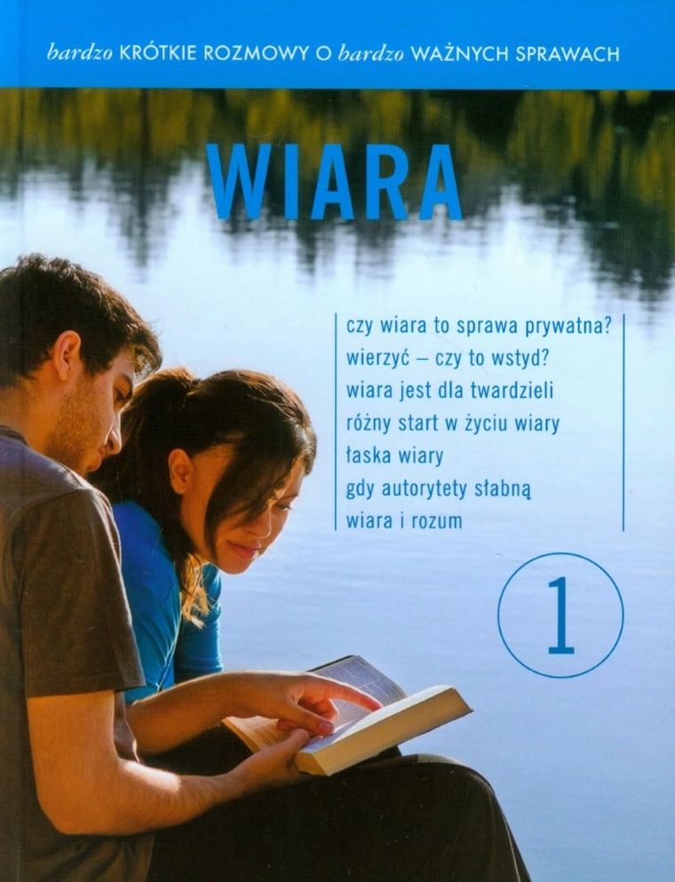 Bardzo krótkie rozmowy o bardzo ważnych sprawach. Część 1. Wiara