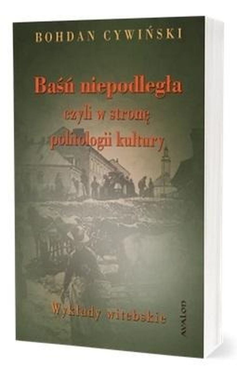 Baśń niepodległa czyli w stronę politologii