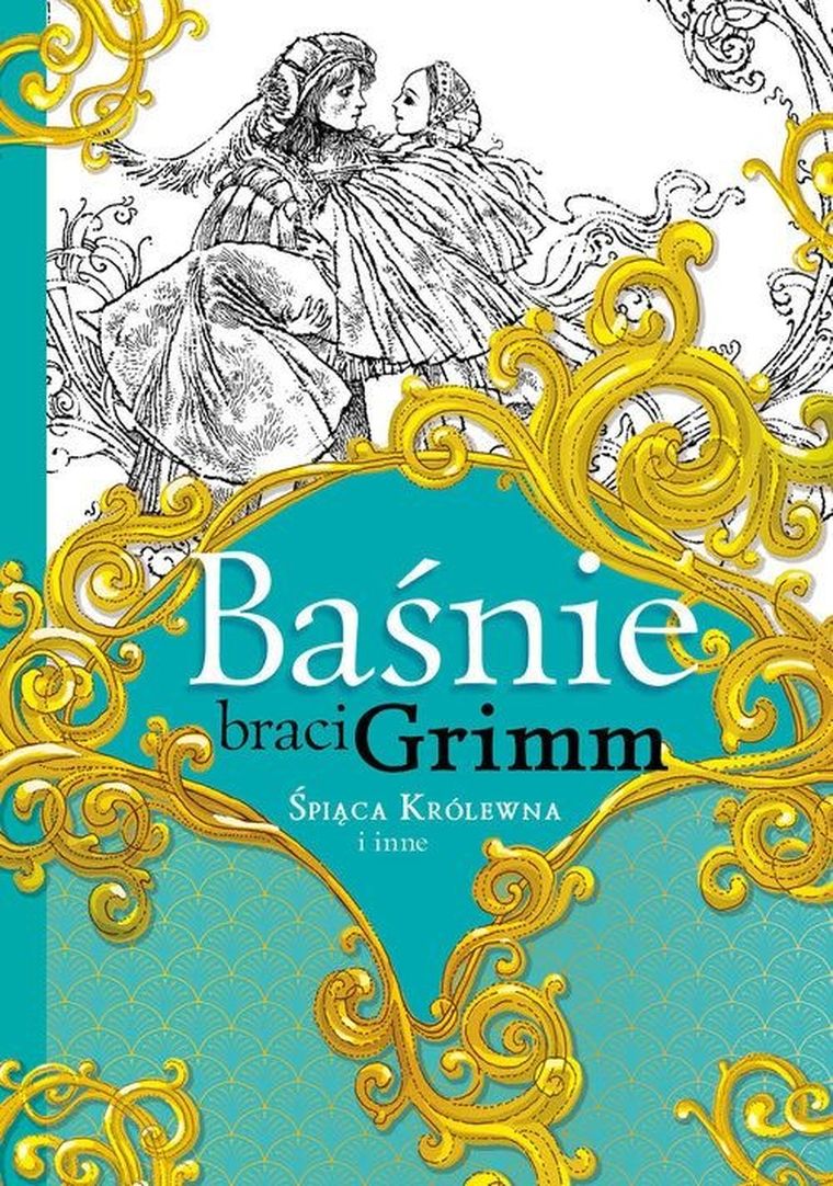 Baśnie braci Grimm. Śpiąca Królewna i inne