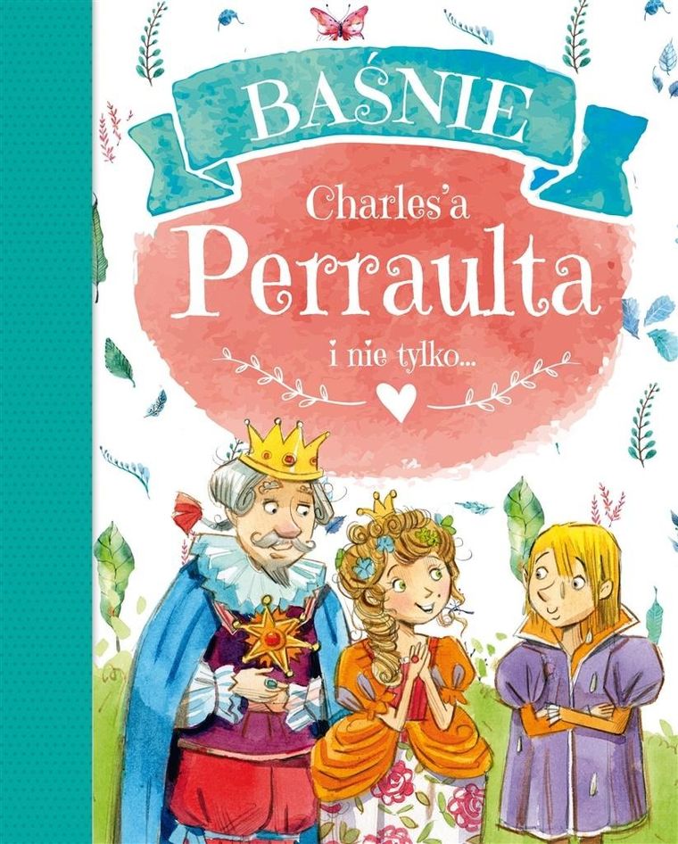 Baśnie Charles'a Perraulta i nie tylko