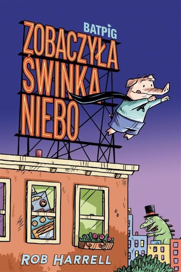 Batpig. Tom 1. Zobaczyła świnka niebo