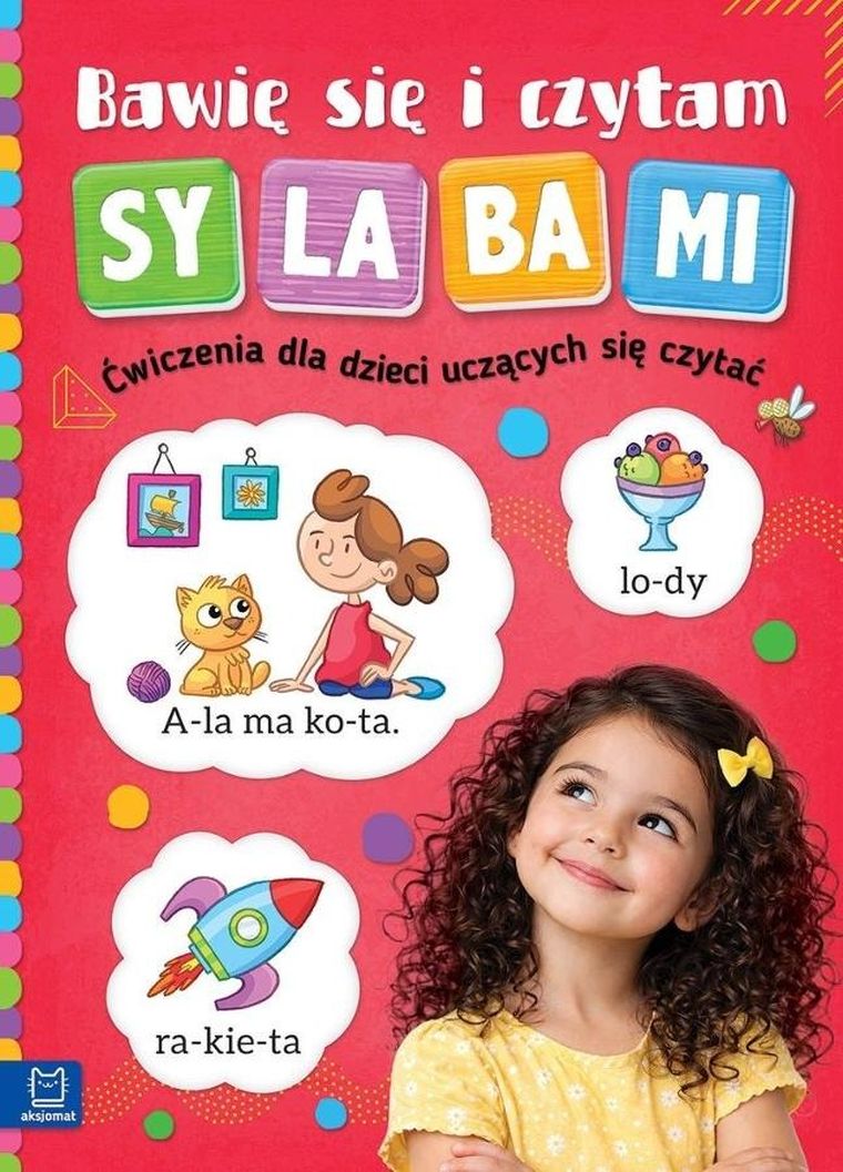 Bawię się i czytam sylabami. Ćwiczenia dla dzieci uczących się czytać