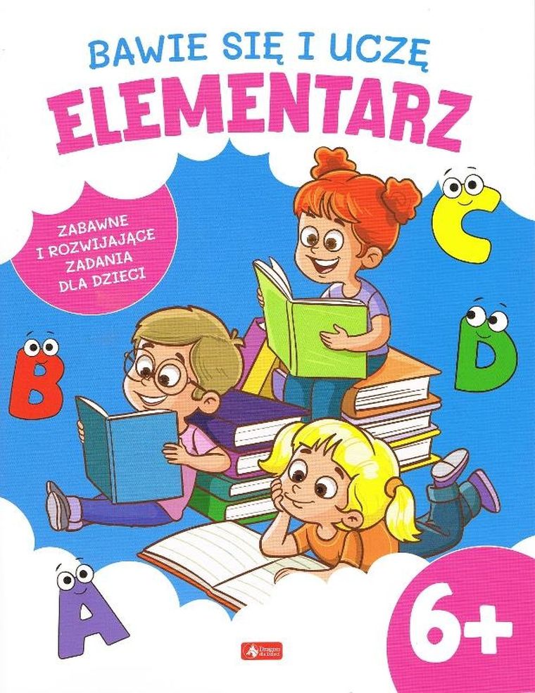 Bawię się i uczę. Elementarz 6+