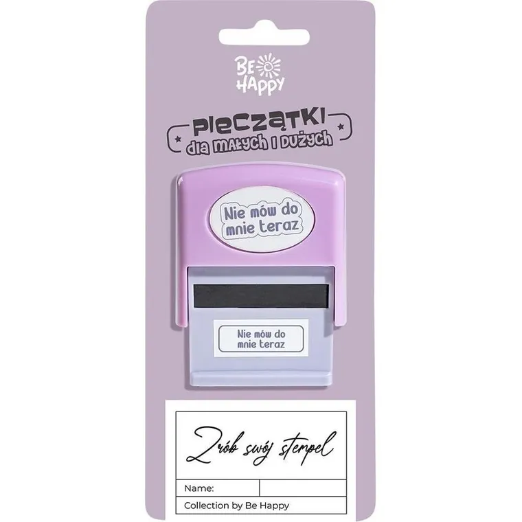 Be Happy, pieczątka z napisem, Nie mów do mnie teraz