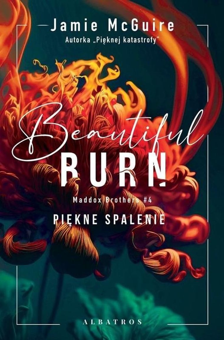 Beautiful burn. Piękne spalenie. Maddox brothers. Tom 4