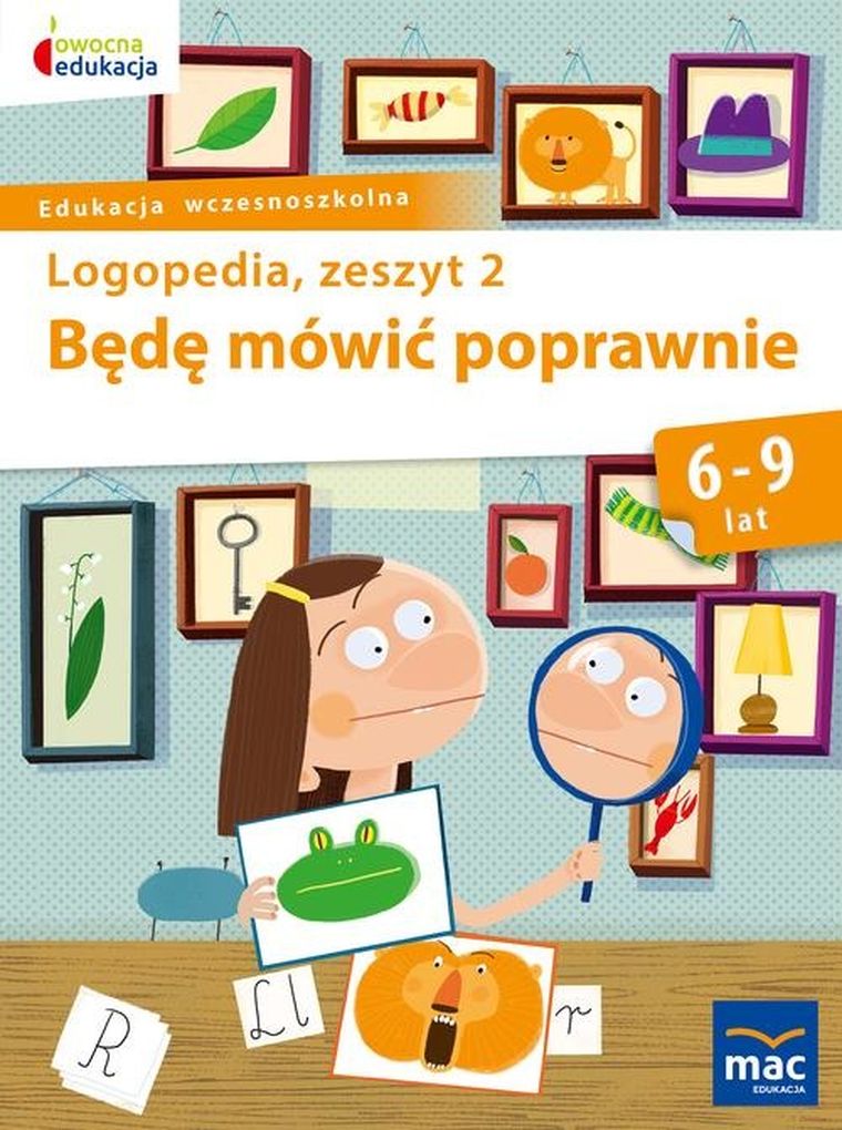 Będę mówić poprawnie. Logopedia. Zeszyt 2