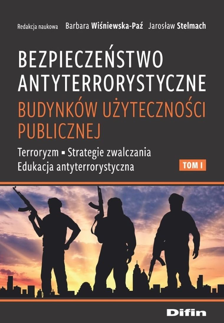 Bezpieczeństwo antyterrorystyczne budynków użyteczności publicznej. Tom 1