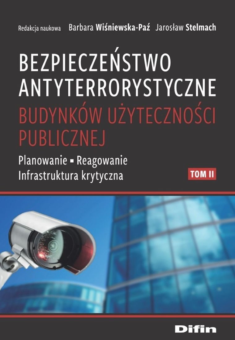 Bezpieczeństwo antyterrorystyczne budynków użyteczności publicznej. Tom 2