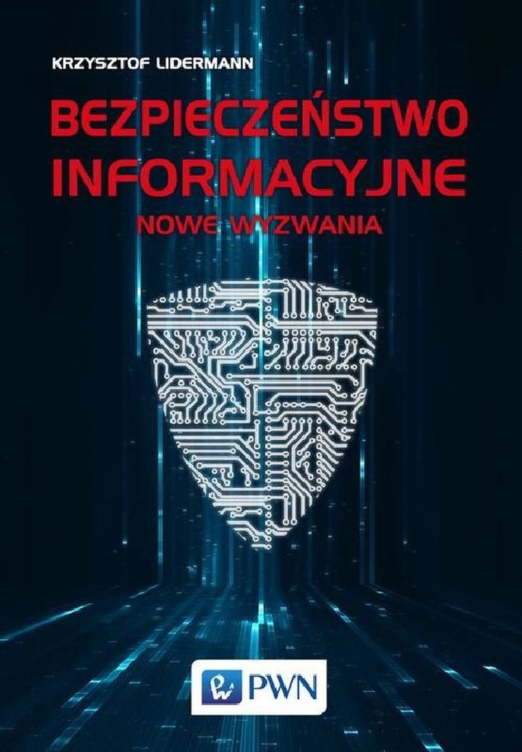 Bezpieczeństwo informacyjne. Nowe wyzwania