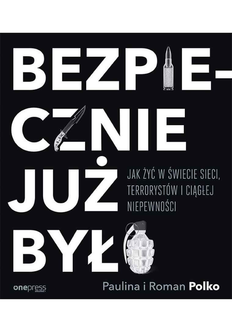 Bezpiecznie już było. Jak żyć w świecie sieci terrorystów i ciągłej niepewności