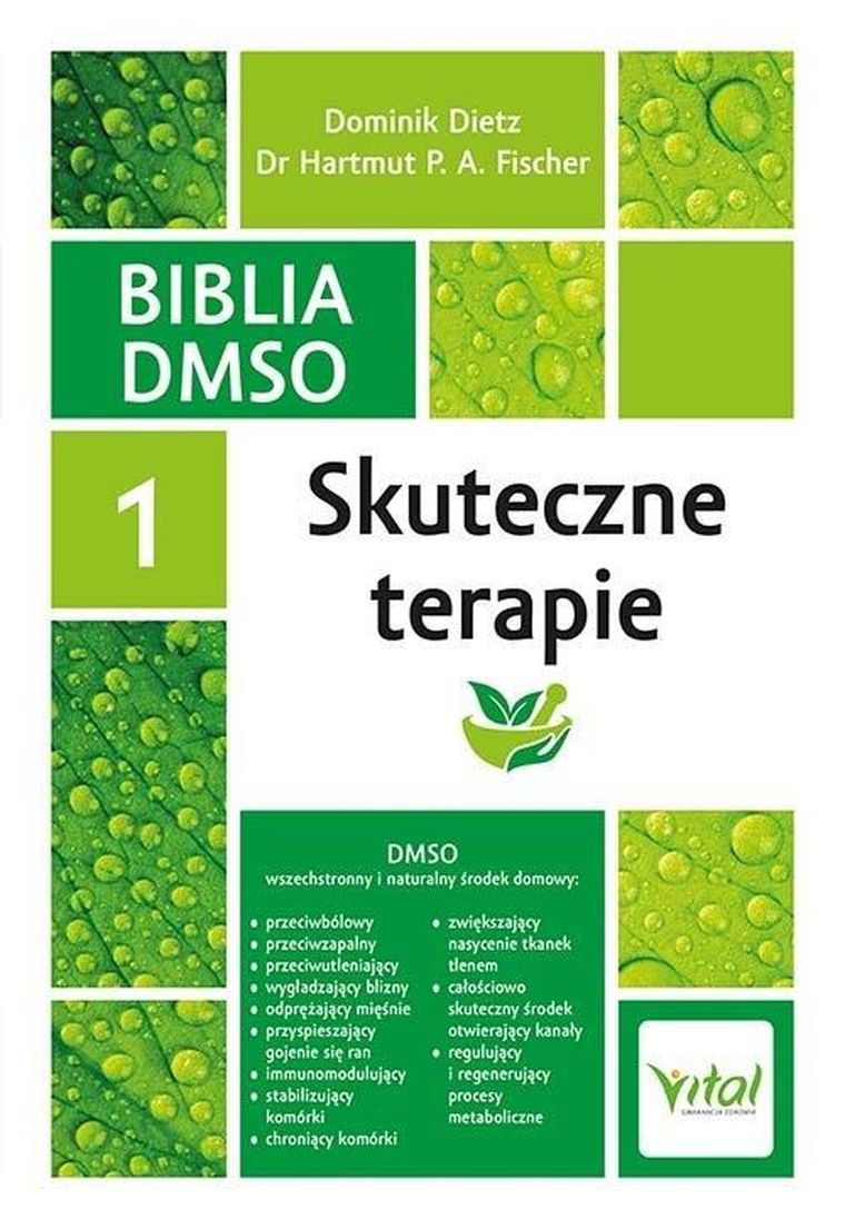 Biblia DMSO. Tom 1. Skuteczne terapie