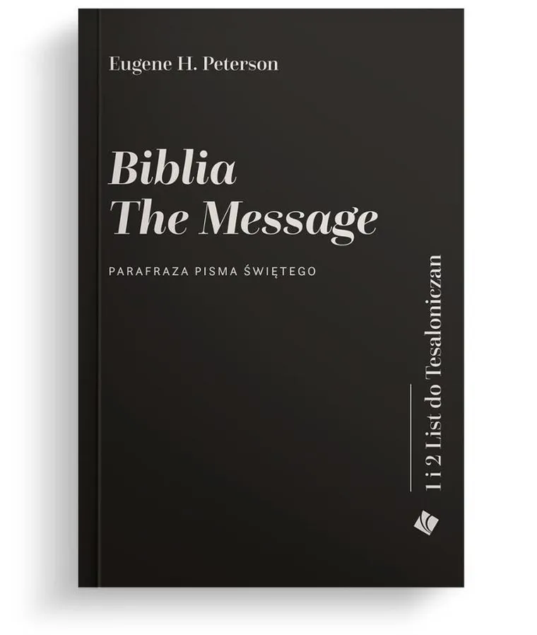 Biblia The Message. 1 i 2 List do Tesaloniczan