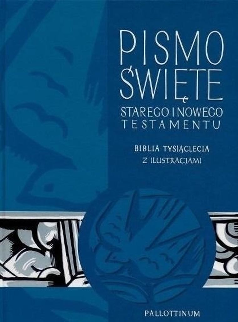 Biblia Tysiąclecia. Stary Testament i Nowy Testament z ilustracjami
