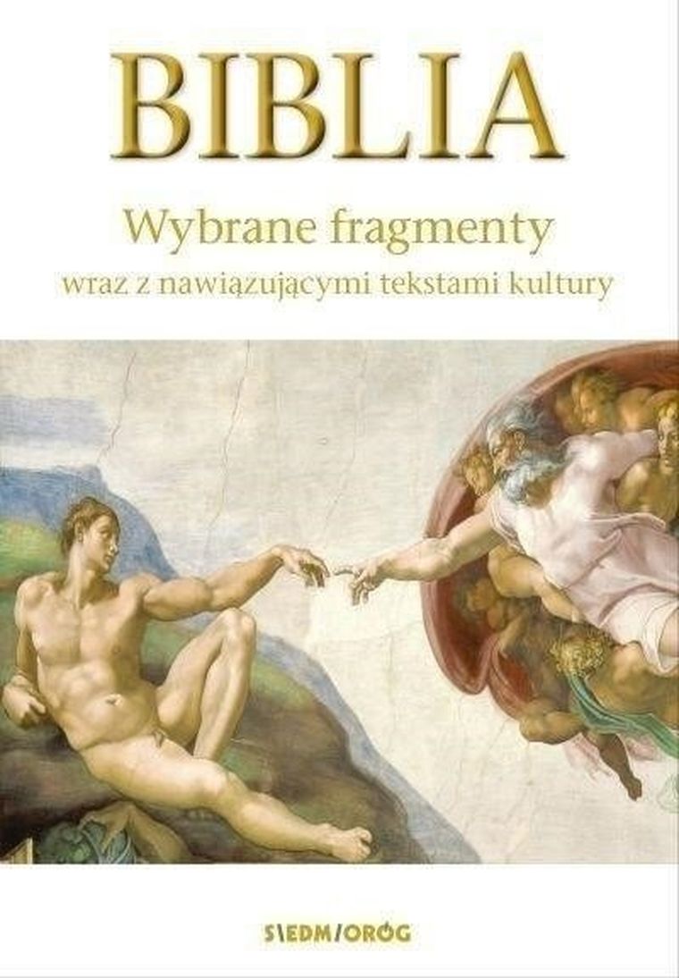 Biblia. Wybrane fragmenty wraz z nawiązującymi tekstami kultury