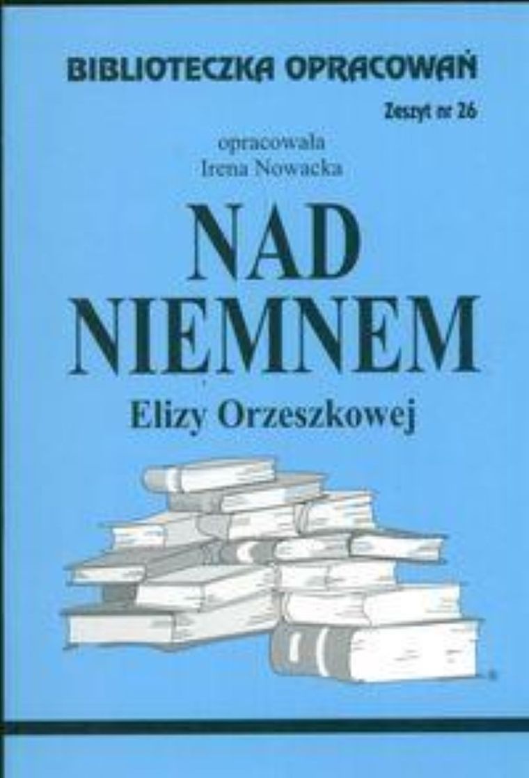 Biblioteczka opracowań nr 026. Nad Niemnem