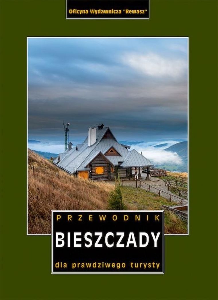 Bieszczady. Przewodnik dla prawdziwego turysty