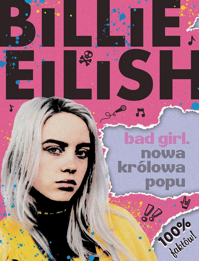 Billie Eilish. Bad Girl. Nowa królowa popu