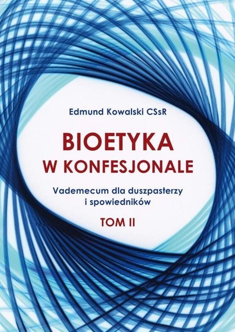 Bioetyka w konfesjonale. Tom 2