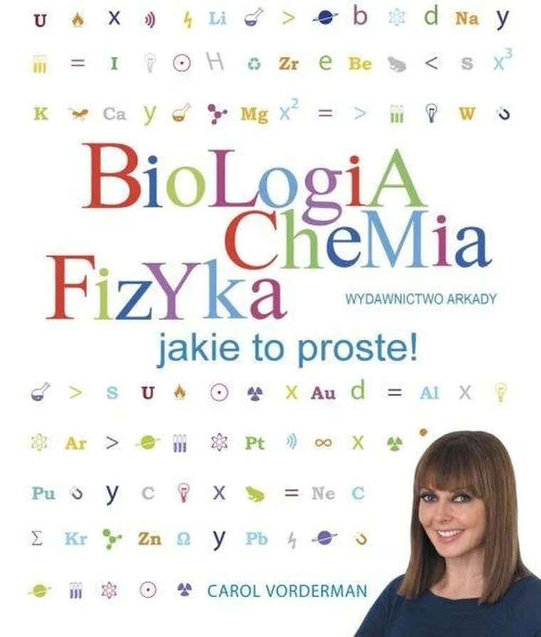 Biologia, Chemia, Fizyka. Jakie to proste!