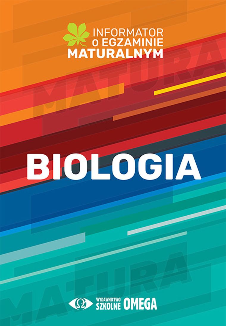 Biologia. Informator o egzaminie maturalnym z biologii od roku szkolnego 2022/2023