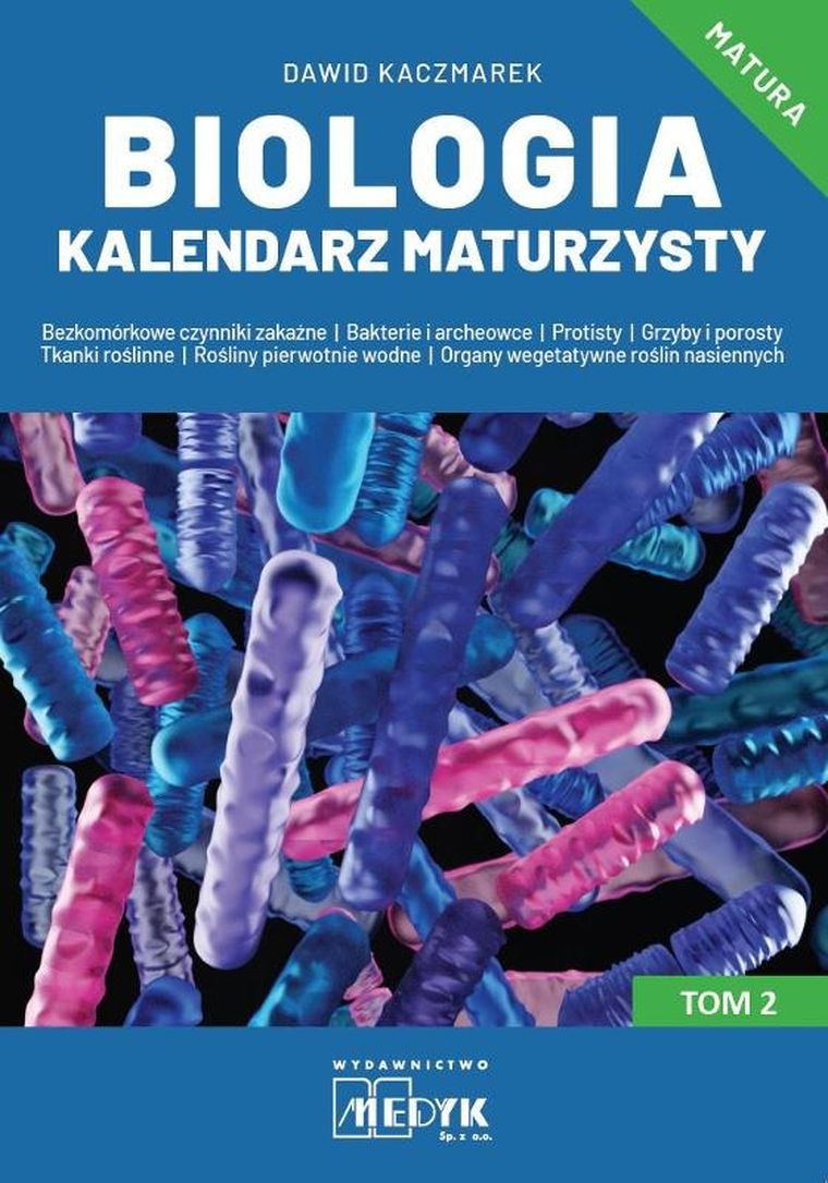 Biologia. Kalendarz maturzysty. Tom 2