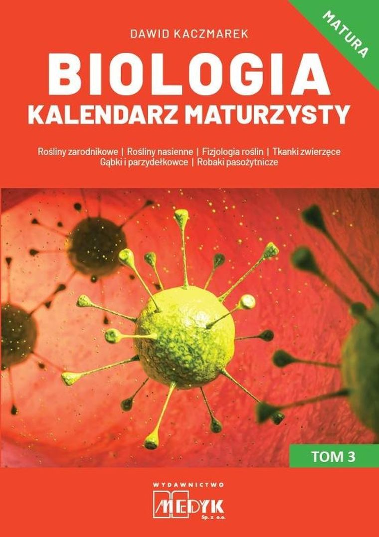 Biologia. Kalendarz maturzysty. Tom 3