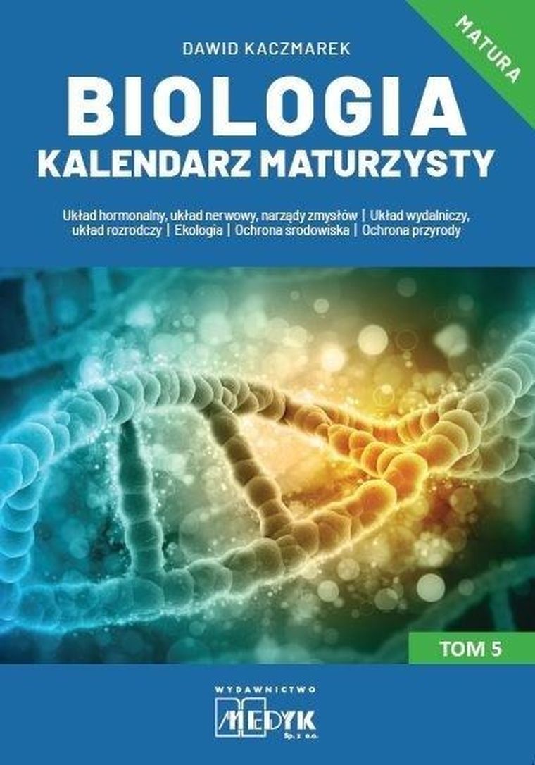 Biologia. Kalendarz Maturzysty. Tom 5