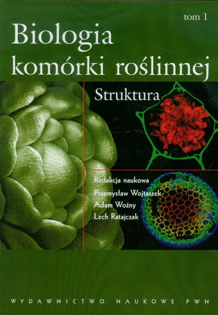 Biologia komórki roślinnej. Tom 1. Struktura