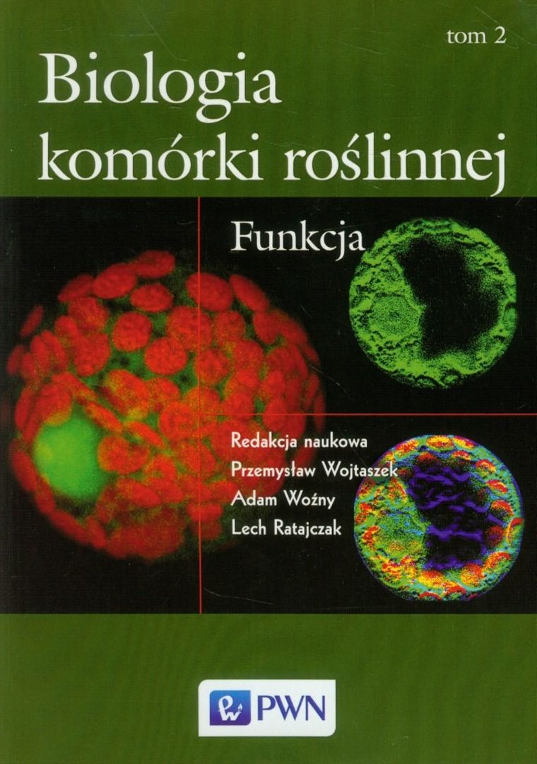 Biologia komórki roślinnej. Tom 2. Funkcja